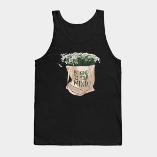 Be Kind to Your Mind Tank Top